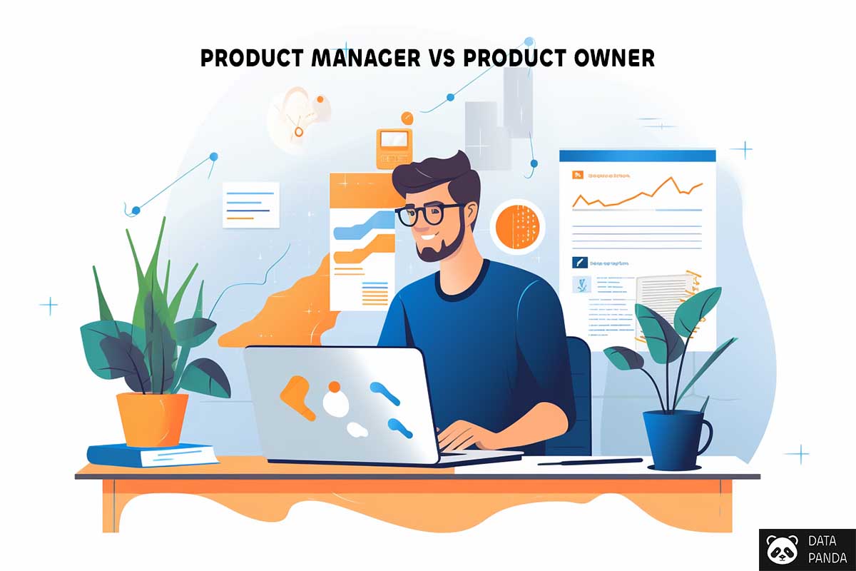 Mastering the Landscape: Product Manager vs. Product Owner