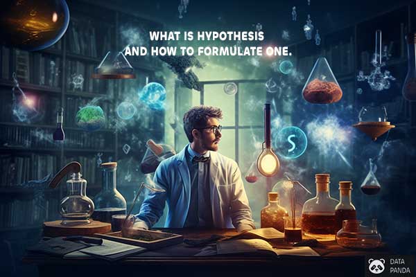 What is hypothesis and how to formulate one.